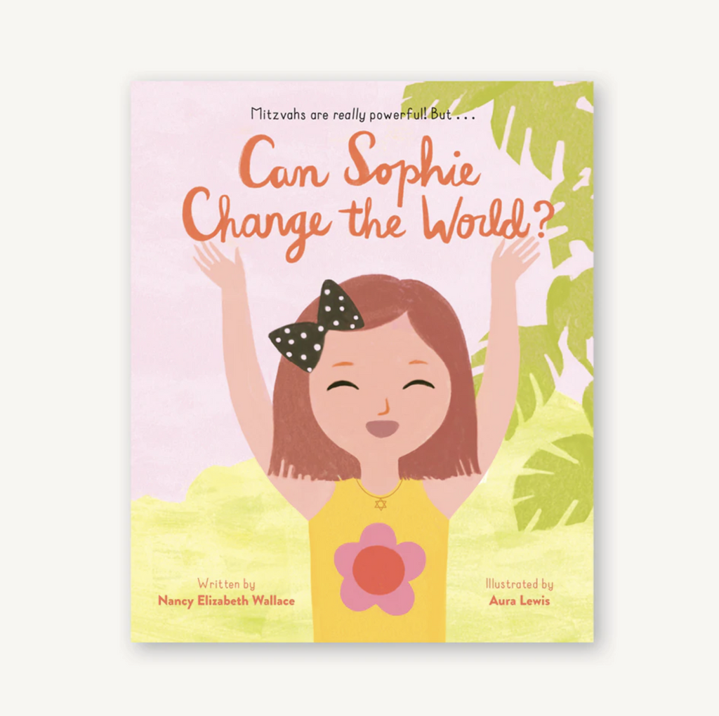 Cover of Can Sophie Change the World? By Nancy Elizabeth Wallace and Aura Lewis.