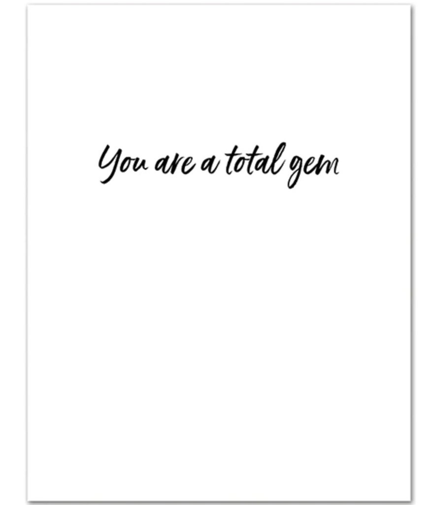 The inside of the card reading "You are a total gem"