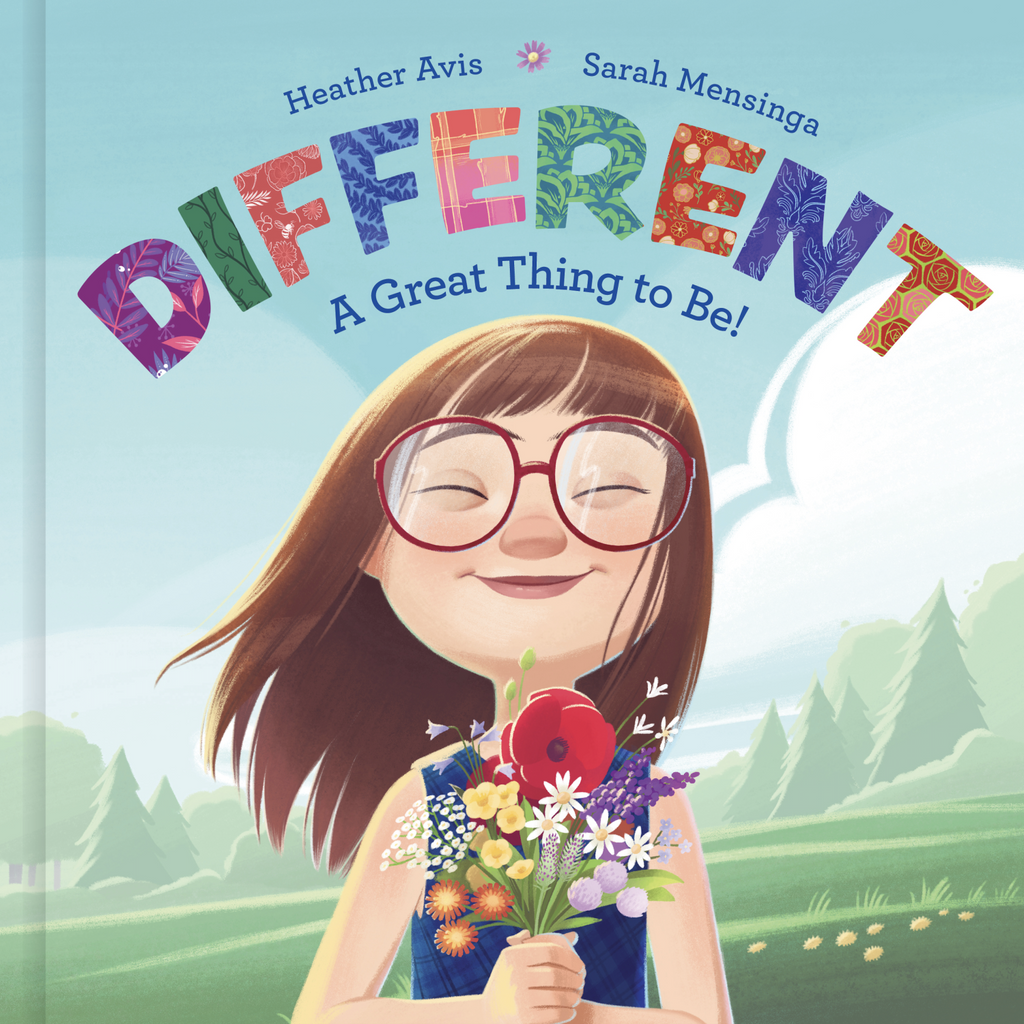 Cover of "Different: A Great Thing to Be!" by Heather Avis and Sarah Mensinga showing a brown haired girl in red glasses and a blue dress holding a bouquet of flowers in a field.