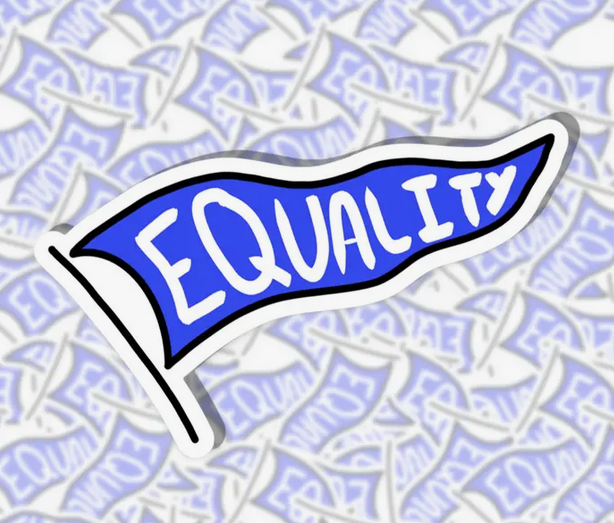 Pennant shaped sticker that reads Equality.