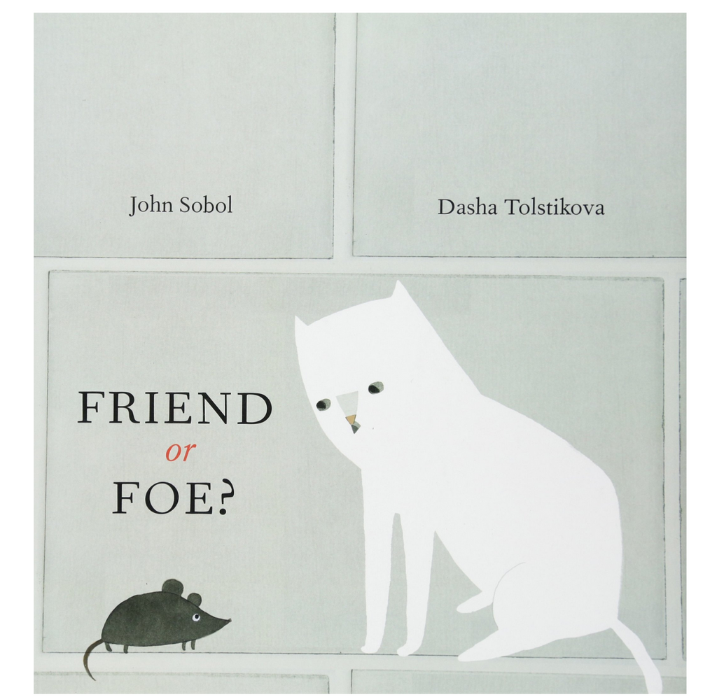 Cover of "Friend or Foe?" by John Sobol and Dasha Tolstikova shows a white cat looking at a brown mouse.