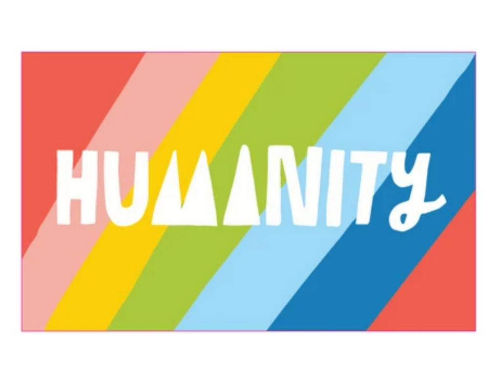 Rainbow rectangle sticker that reads humanity in white.