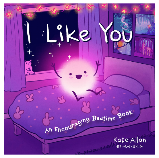 I Like You, Kate Allan’s lovingly encouraging children's book is designed to foster a good night's sleep for children. 