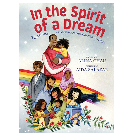 Cover of "In The Spirit of a Dream: 13 Stories of american Immigrants of Color" by Alina Chau and Aida Salazar.