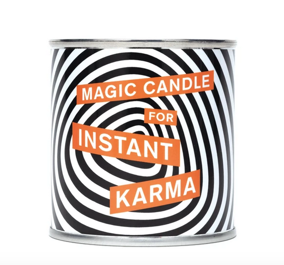 Magic candle for instant karma.