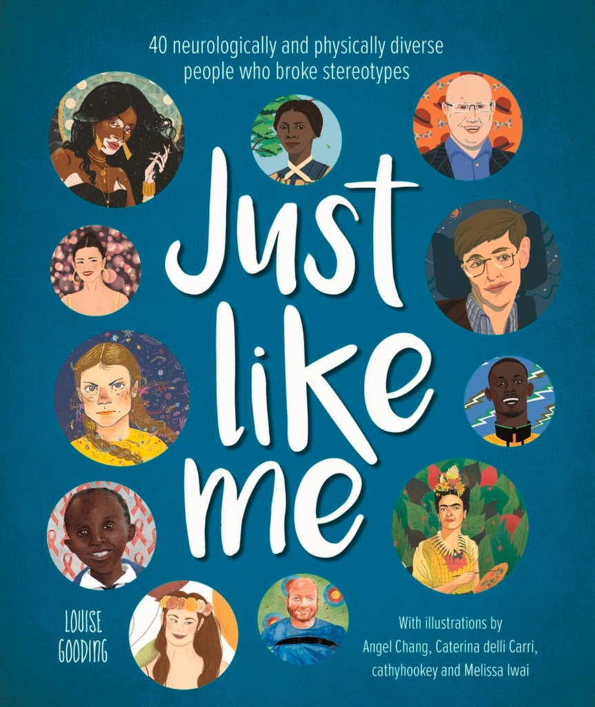 Cover of Just Like Me: 40 neurologically and physically diverse people who broke stereotypes by Louise Gooding.
