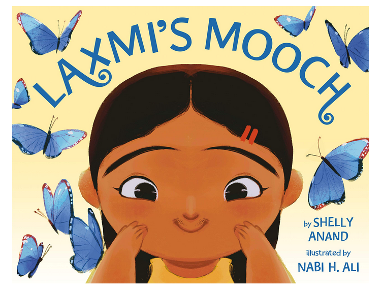 Cover of "Laxmi's Mooch" by Shelly Anand and Nabi H. Ali features a smiling brunette girl looking at her faint upper lip hair, surrounded by blue butterlies.