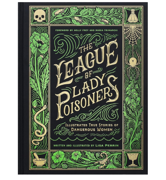 Front cover of The League of Lady Poisoners with black background and a border of bright green floral illustrations. 
