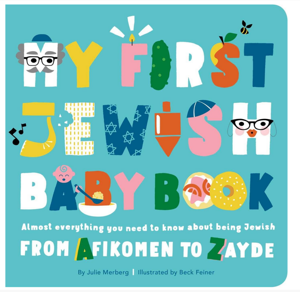 Cover of board book My First Jewish Baby Book. Almost Everything you need to know about being Jewish from Afikomen to Zayde.