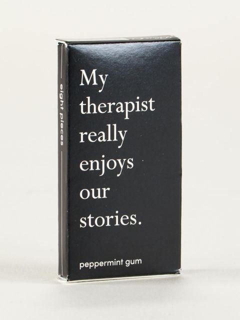 Small black box of gum that reads in white letters "My therapist really enjoys our stories." 
