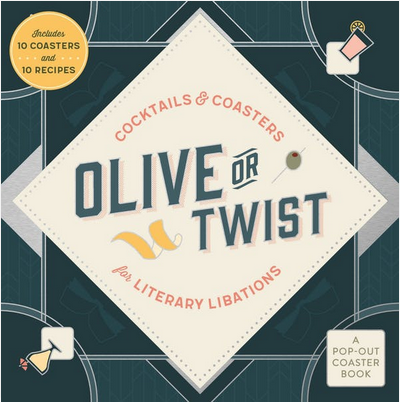 Cover of Olive or Twist: Cocktails and coaster for literary libations. A pop out coaster book. 10 coasters and 10 recipes.