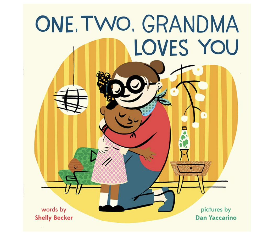 Cover of "One, Two, Grandma Loves You" by Shelly Becker and Dan Yaccarino.