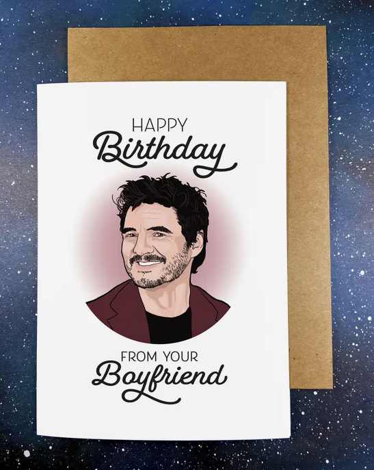 Pedro Pascal birthday card and envelope. Text reads Happy birthday from your boyfriend.
