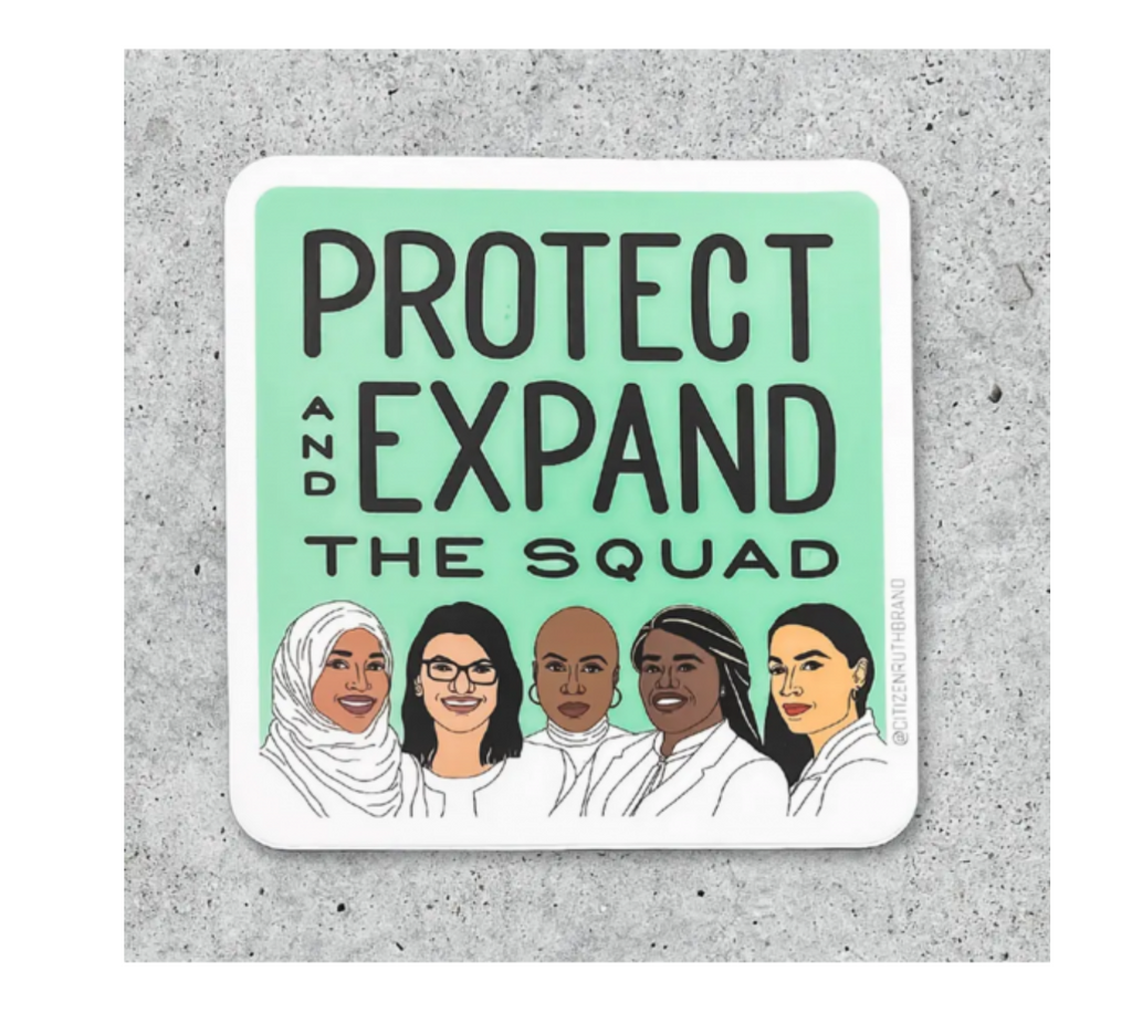 Square sticker that reads "Protect the Squad" with various women in politics.