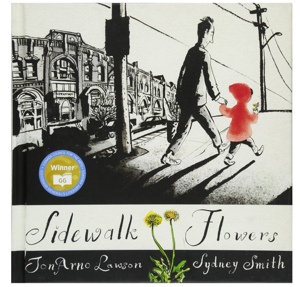 Cover of "Sidewalk Flowers" by JonArno Lawson and Sydney Smith shows a black and white drawing of a father and child walking on the sidewalk through their nneighborhood. The child is wearing a red hooded jacket, carrying brightly colored flowers.