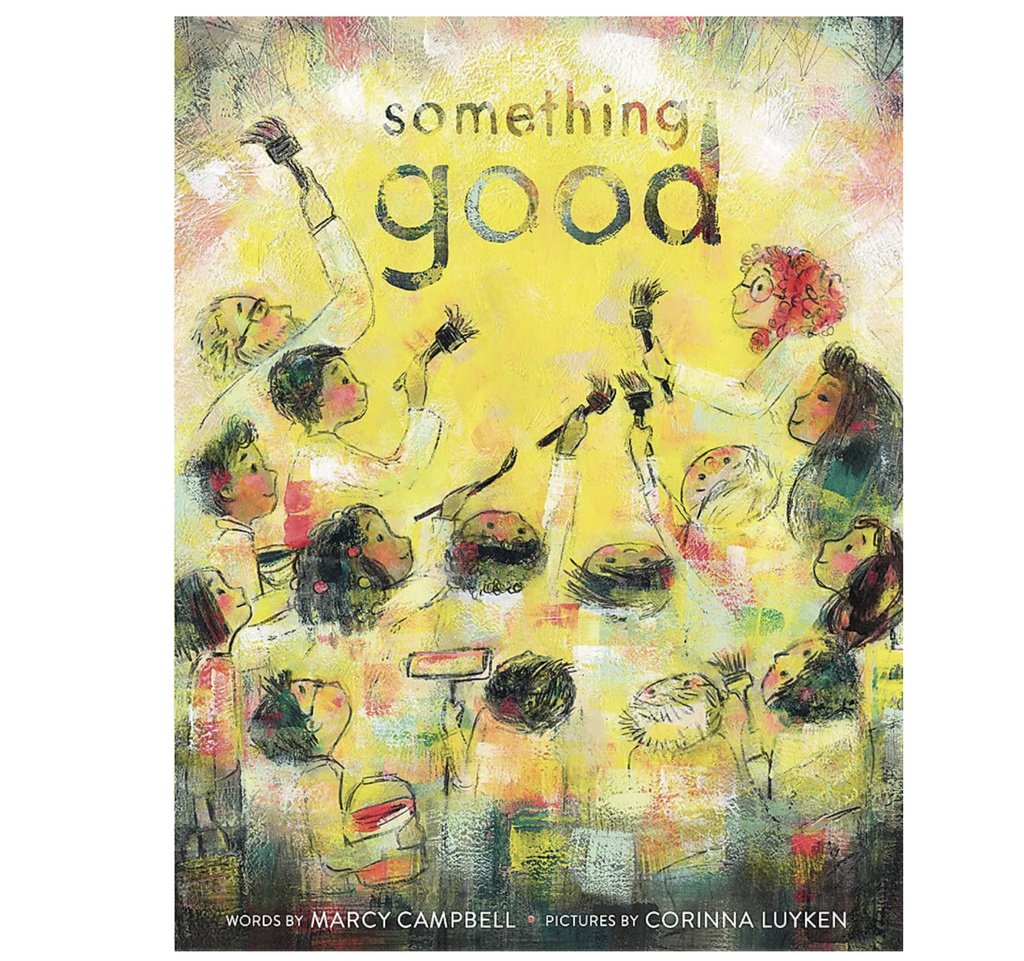 Cover of "Something Good" by Marcy Campbell and Corinna Luyken.