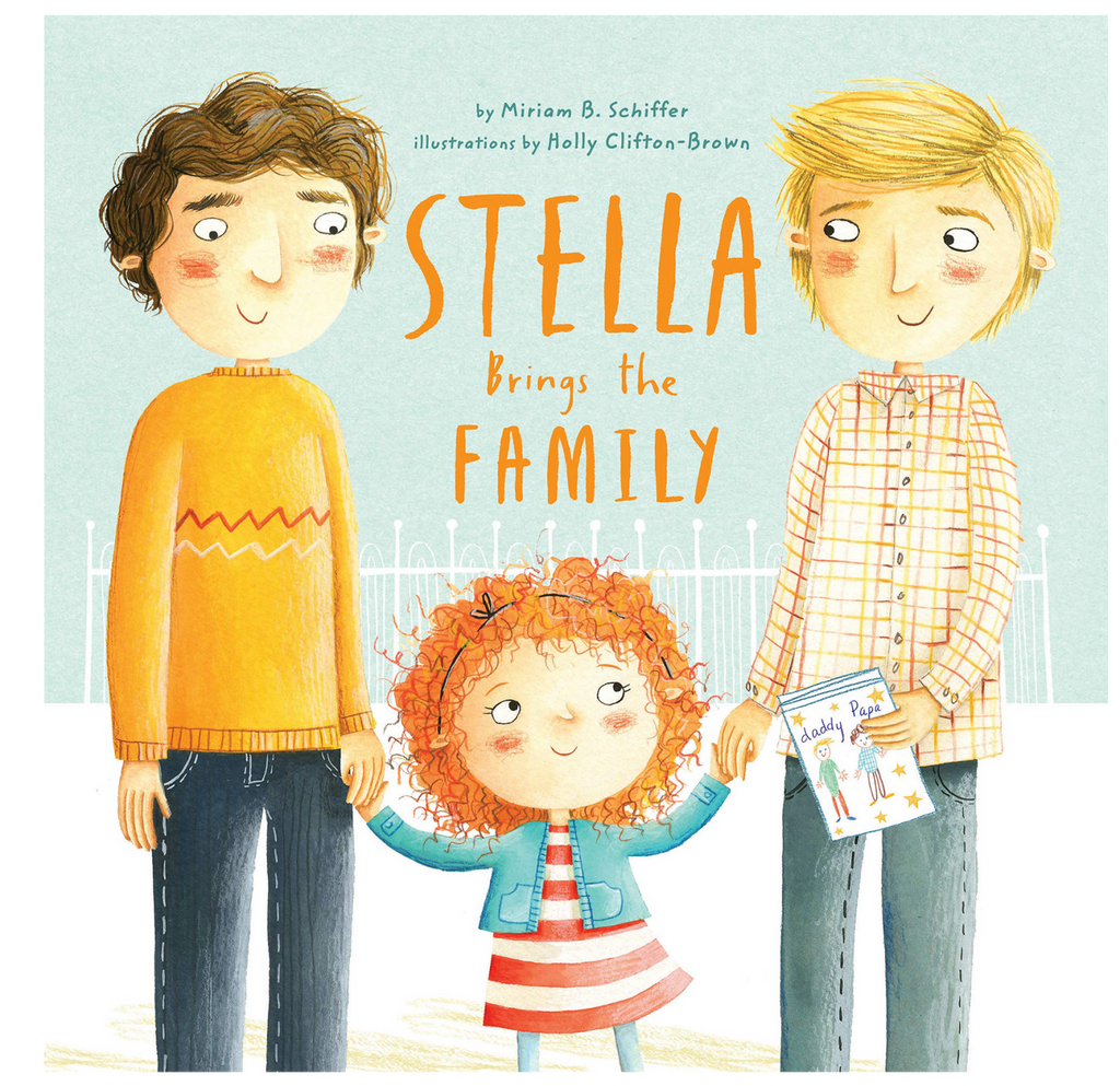Cover of "Stella brings the Family" by Miriam B. Schiffer and Holly Clifton-Brown shows an illustraition of a red curly haired girl holding hands with her two dads.