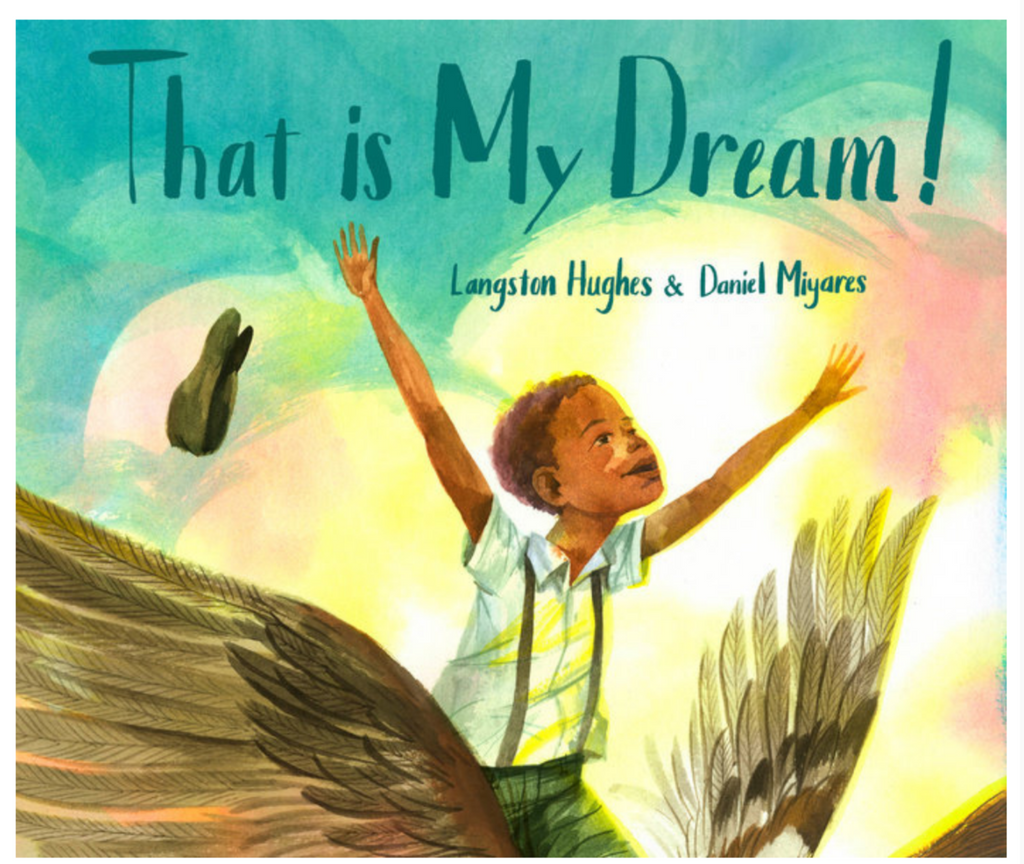 Cover of That Is My dream by Langston Hughes and Daniel Miyares.