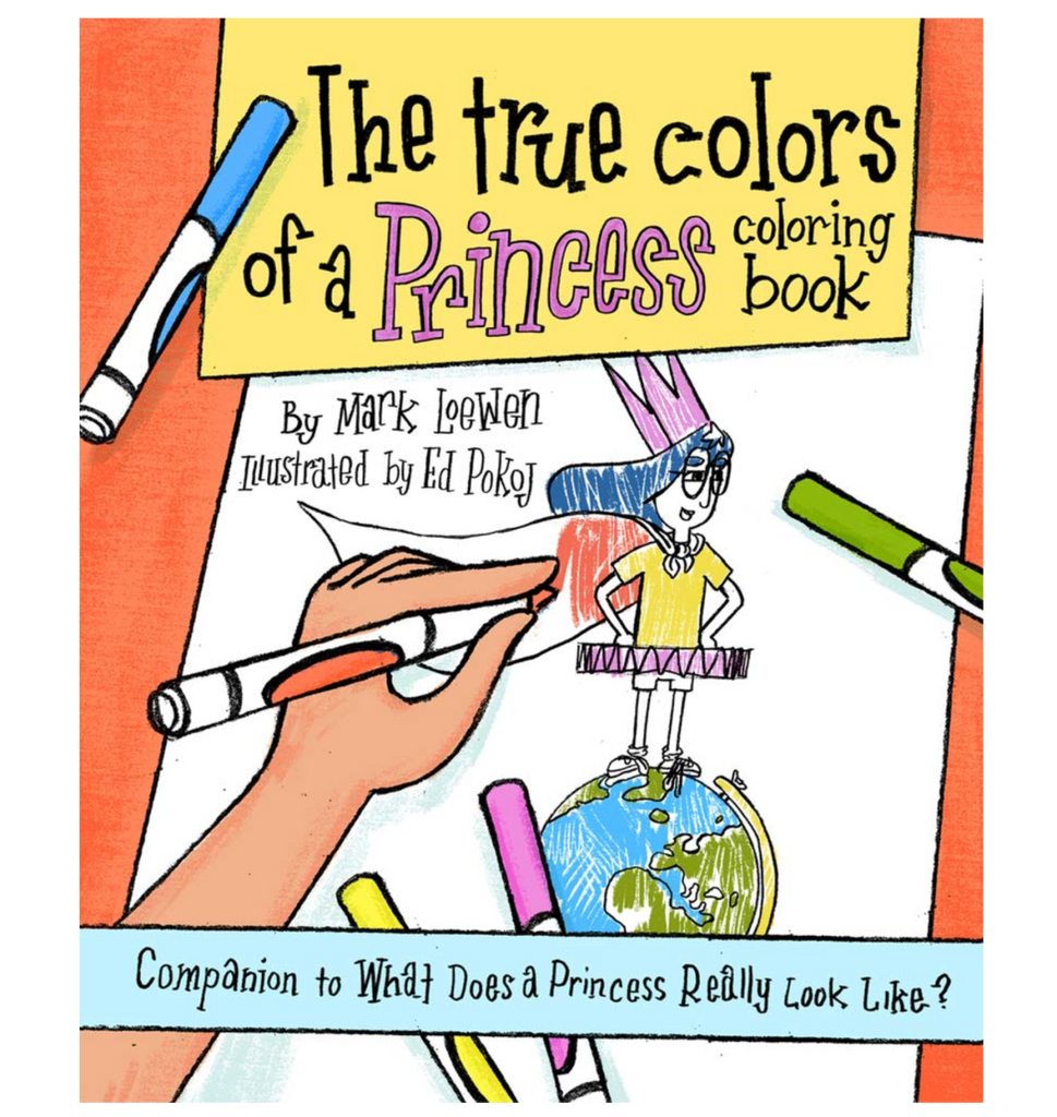 Cover of coloring book The True Colors of a Princess by Mark Loewen.