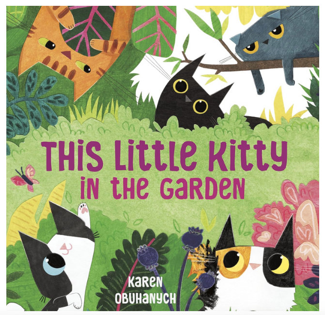 Cover of "This Little Kitty in the Garden" it features a colorful illustration of different cats on tree branches, and in the grass and bushes with the kittys peeking out. 