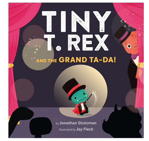 Cover of Tiny T. Rex and the Grand Ta Da!