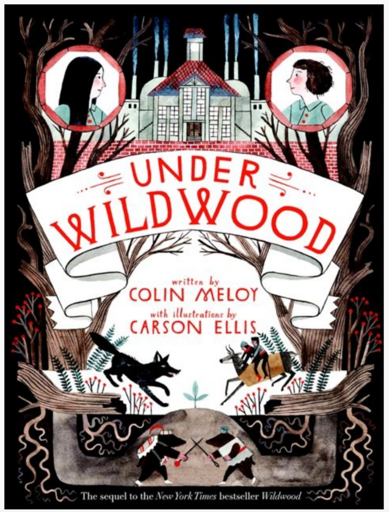Book cover of Under Wildwood by Colin Mely and Carson Ellis. 