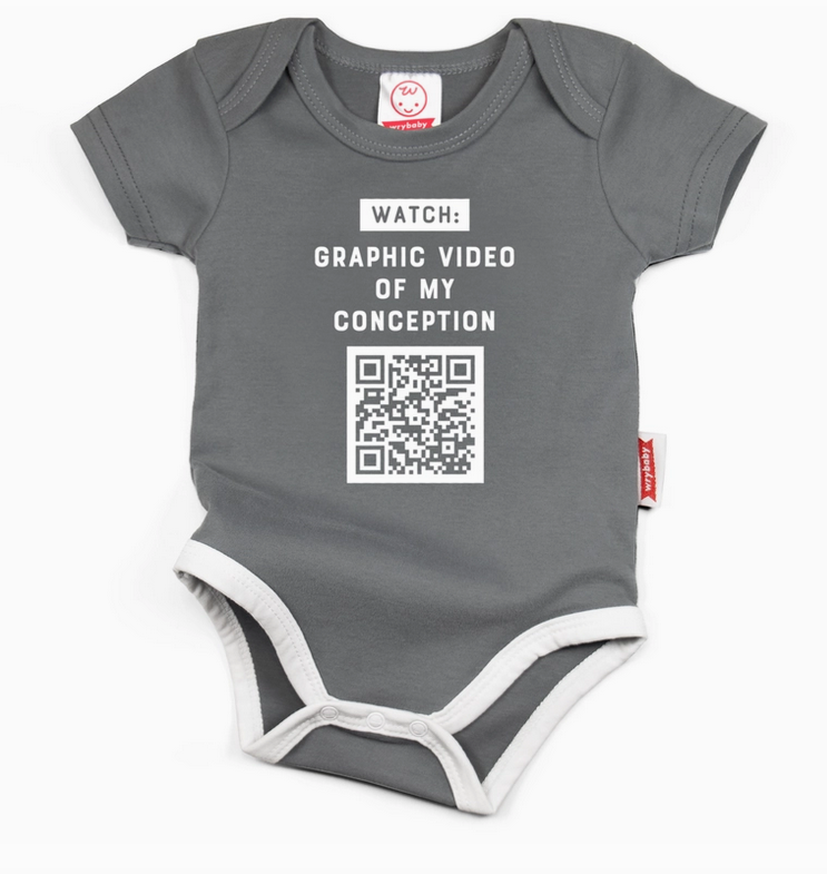 Dark grey onesie with 3 snap closure that reads " Watch Graphic Video Of My Conception" with a QR code to be scanned. 