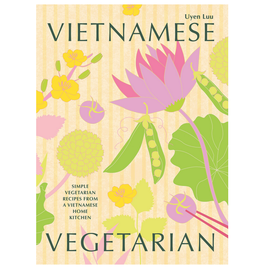 Vietnamese Vegetarian showcases over 80 of the tastiest vegetarian Vienamese recipes from Uyen Luu.