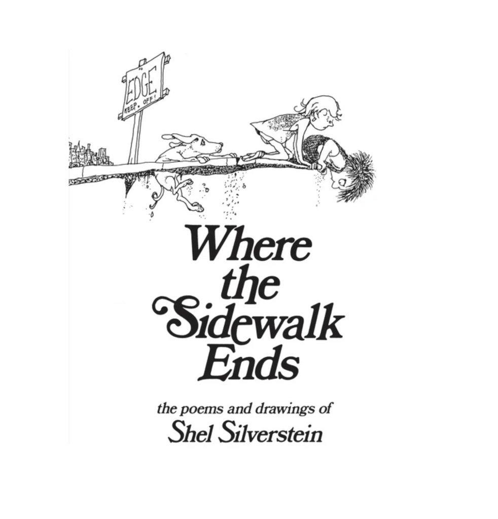 Where The Sidewalk Ends. The poems and drawings of Shel Silverstein.