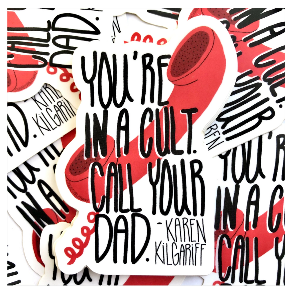You're in a cult. Call your dad. Murderino sticker. Sticker is white with a red phone and black text.